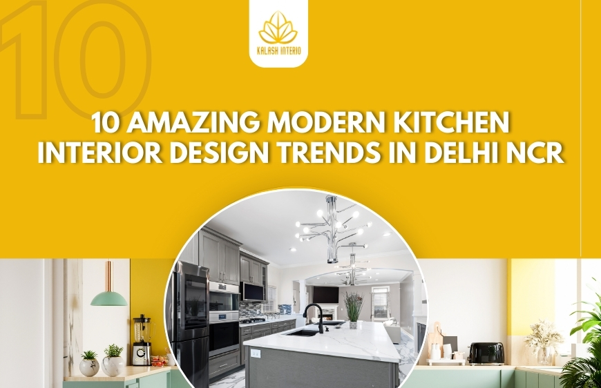 10 amazing Modern kitchen interior design trends in Delhi NCR