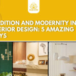 Tradition and Modernity in Interior Design: 5 amazing ways